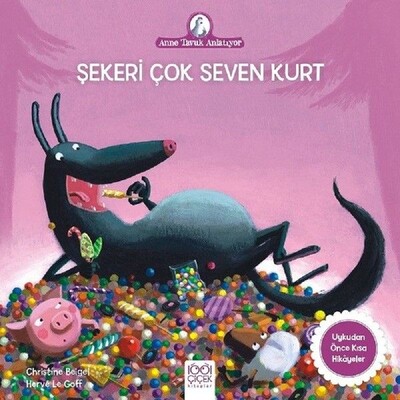 Şekeri Çok Seven Kurt - 1001 Çiçek Kitaplar