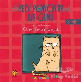 Şekiller - Kedi Ponçik'in Bir Günü - Mandolin Yayınları