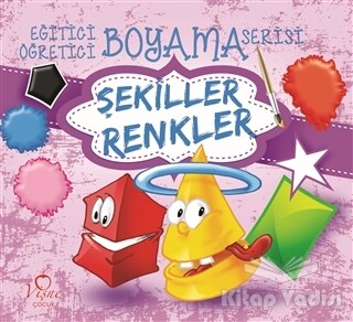 Şekiller Renkler - Eğitici Öğretici Boyama Serisi - Vişne Çocuk