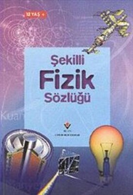 Şekilli Fizik Sözlüğü - Tübitak Yayınları
