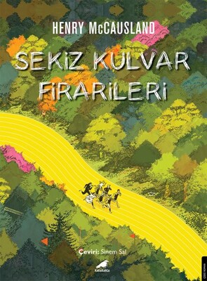 Sekiz Kulvar Firarileri - Kara Karga Yayınları