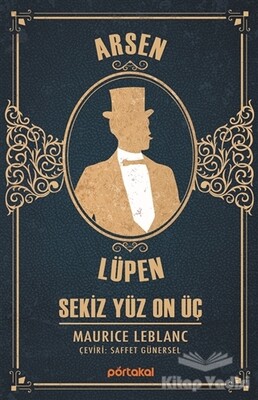 Sekiz Yüz On Üç - Arsen Lüpen - Portakal Kitap