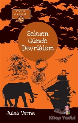 Seksen Günde Devrialem - Çocuk Klasikleri 43 - Dahi Çocuk Yayınları