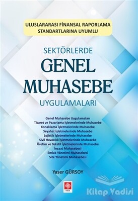 Sektörlerde Genel Muhasebe Uygulamaları - Ekin Yayınevi