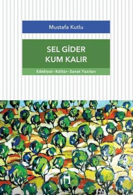 Sel Gider Kum Kalır - Dergah Yayınları
