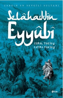 Selahaddin Eyyubi - Şule Yayınları