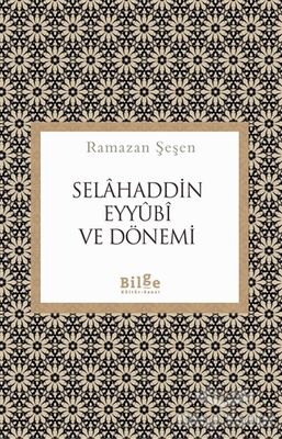 Selahaddin Eyyubi ve Dönemi - 1