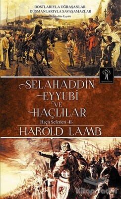 Selahaddin Eyyubi ve Haçlılar - İlgi Kültür Sanat Yayınları