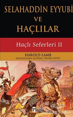 Selahaddin Eyyubi ve Haçlılar - Parola Yayınları