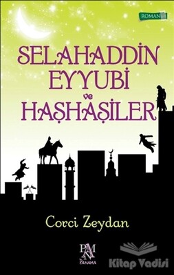 Selahaddin Eyyubi ve Haşhaşiler - Panama Yayıncılık