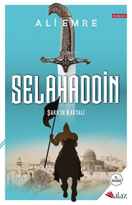 Selahaddin Şark’ın Kalkanı - Alaz Kitap