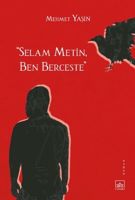 “Selam Metin, Ben Berceste” - İthaki Yayınları