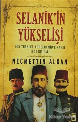 Selanik’in Yükselişi - Timaş Yayınları