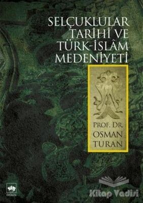 Selçuklular Tarihi ve Türk - İslam Medeniyeti - 1