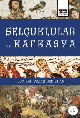 Selçuklular ve Kafkasya - Eğitim Yayınevi