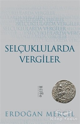 Selçuklularda Vergiler - Bilge Kültür Sanat