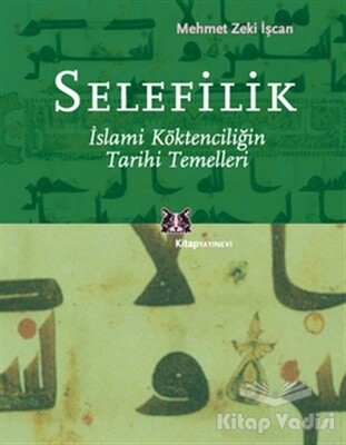 Selefilik İslami Köktenciliğin Tarihi - Kitap Yayınevi