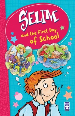 Selim And The First Day Of School - Timaş Publishing