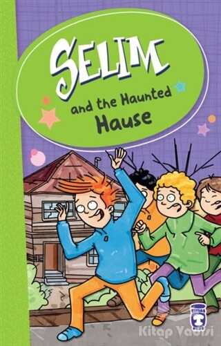 Timaş Publishing - Selim and the Haunted Hause