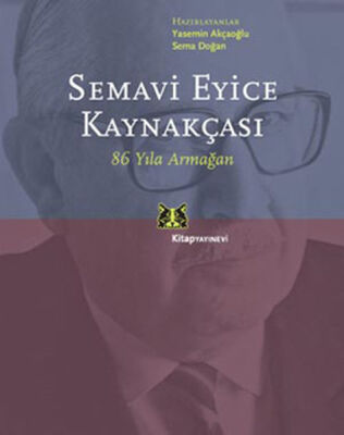 Semavi Eyice Kaynakçası 86 Yıla Armağan - 1