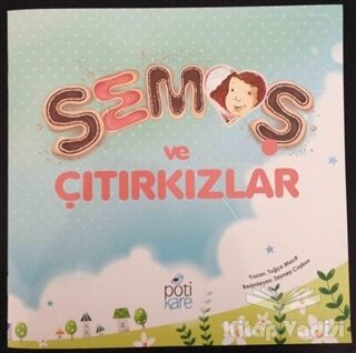 Semoş ve Çıtırkızlar - 1