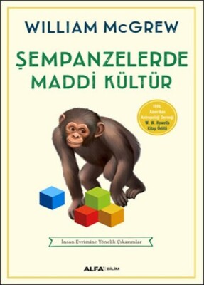 Şempanzelerde Maddi Kültür - Alfa Yayınları