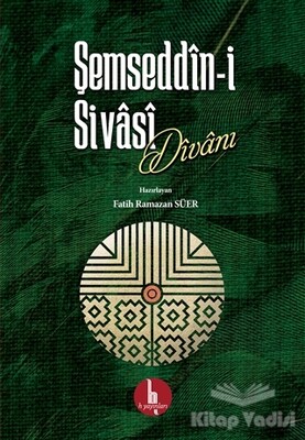 Şemseddin-i Sivasi Divanı - H Yayınları