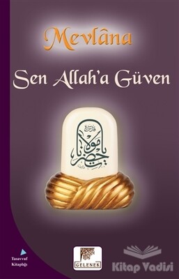 Sen Allah’a Güven - Gelenek Yayıncılık