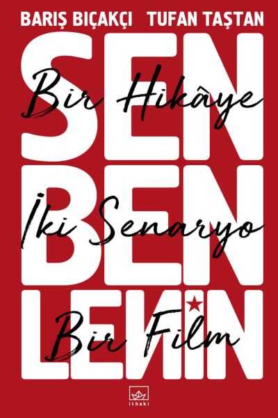 İthaki Yayınları - Sen Ben Lenin: Bir Hikâye, İki Senaryo, Bir Film