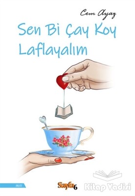 Sen Bi Çay Koy Laflayalım - Sayfa 6 Yayınları