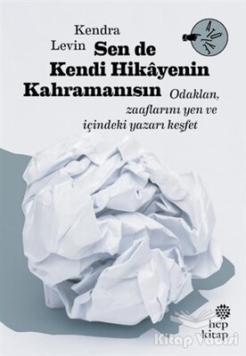 Sen De Kendi Hikayenin Kahramanısın - Hep Kitap