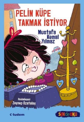 Sen de Oku - Pelin Küpe Takmak İstiyor - Tudem Yayınları