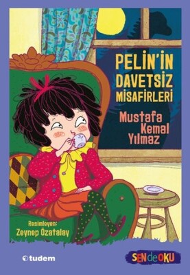 Sen de Oku - Pelin'in Davetsiz Misafirleri - Tudem Yayınları