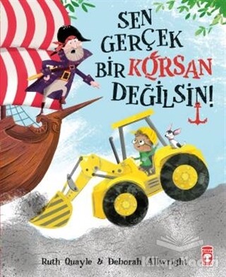 Sen Gerçek Bir Korsan Değilsin - Timaş Çocuk