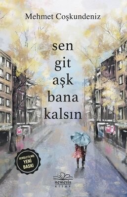 Sen Git Aşk Bana Kalsın - Nemesis Kitap