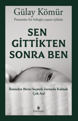 Sen Gittikten Sonra Ben - Lamure Kitap