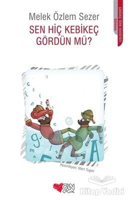 Sen Hiç Kebikeç Gördün mü? - 1