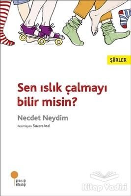 Sen Islık Çalmayı Bilir Misin? - Günışığı Kitaplığı