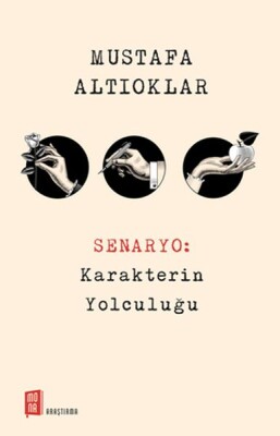 Senaryo: Karakterin Yolculuğu - Mona Kitap