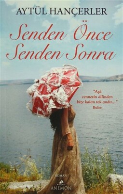 Senden Önce Senden Sonra - Anemon Yayınları