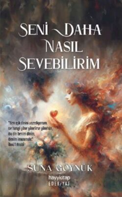 Seni Daha Nasıl Sevebilirim - 1