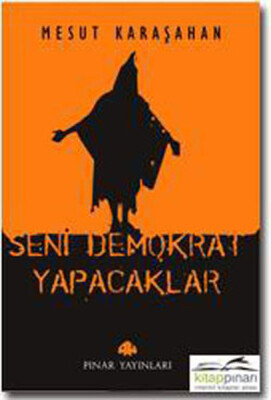 Seni Demokrat Yapacaklar - Pınar Yayınları