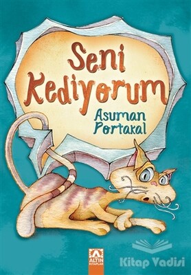 Seni Kediyorum - Altın Kitaplar Yayınevi