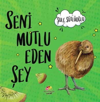 Seni Mutlu Eden Şey - Mevsimler Kitap