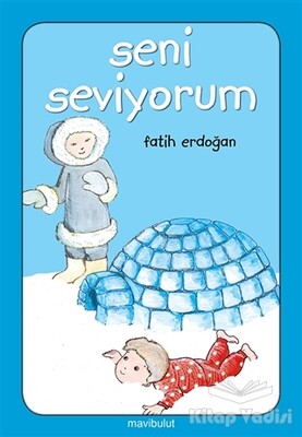 Seni Seviyorum - Mavibulut Yayınları