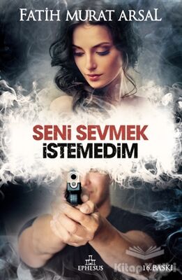 Seni Sevmek İstemedim (Ciltli) - 1