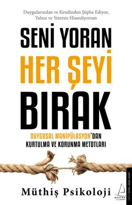 Seni Yoran Her Şeyi Bırak - Destek Yayınları