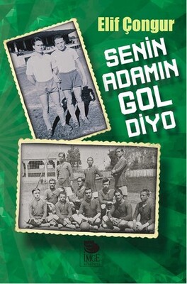 Senin Adamın Gol Diyo - İmge Kitabevi Yayınları