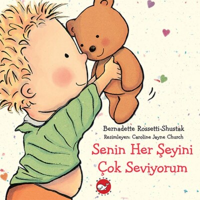 Senin Her Şeyini Çok Seviyorum - Beyaz Balina Yayınları