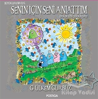 Senin İÇin Seni Anlattım - Postiga Yayınları